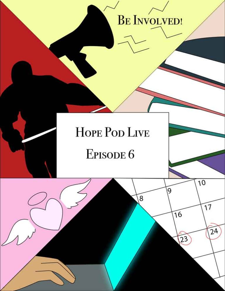 A geometric collage with the text “Hope Pod Live Episode 6” at the center. Surrounding panels depict a megaphone with the words “Be Involved!”, a hockey player silhouette, a stack of books, angel wings and a heart, a hand reaching toward a glowing computer, and a calendar with the dates 23 and 24 circled.